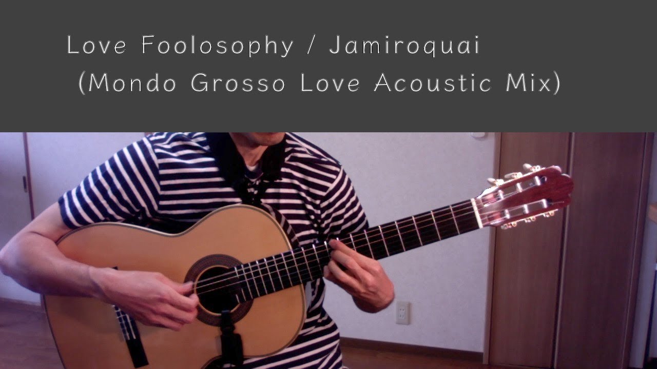 ギターと歌詞】Love Foolosophy (Mondo Grosso Love Acoustic Mix) /  Jamiroquai (Guitar cover with lyrics)