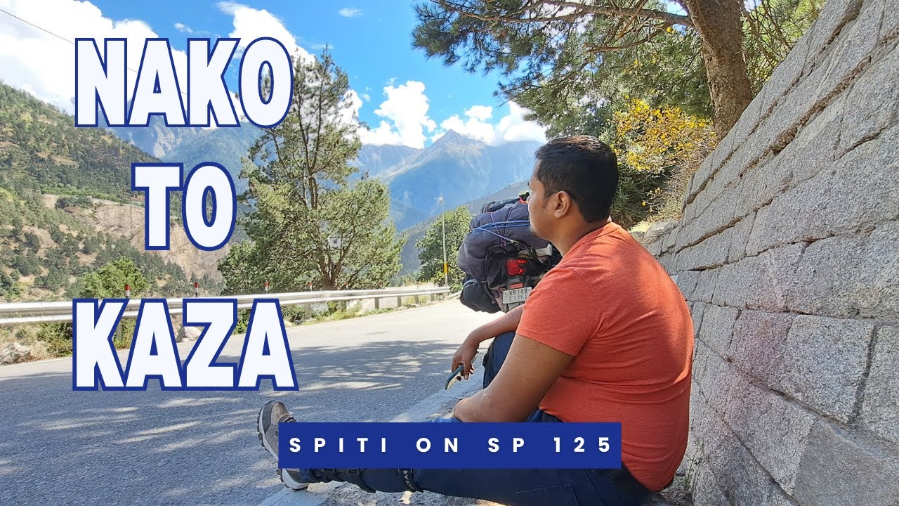 Nako to Kaza || Spiti on SP 125 || The Bike Traveller