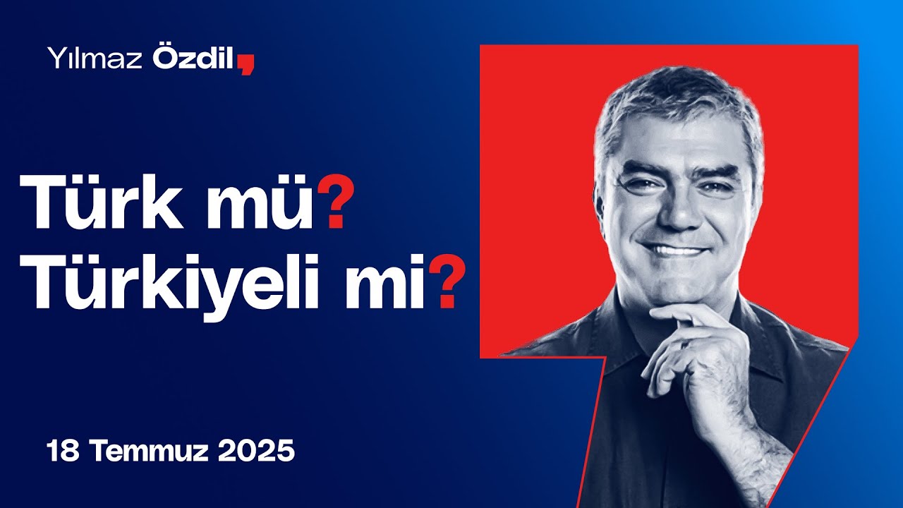 Türk mü? Türkiyeli mi?  - Yılmaz Özdil