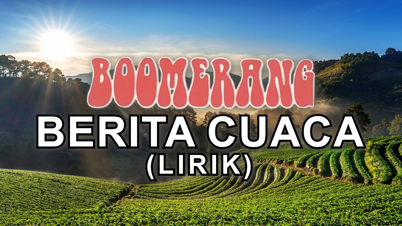 Boomerang - Berita Cuaca (Lirik)