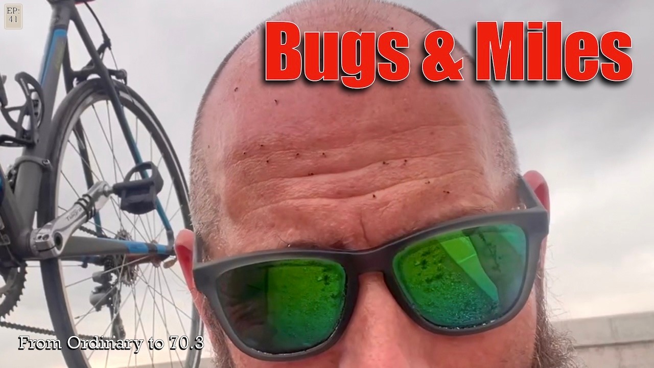 From Ordinary to 70.3 | EP41: Bugs, Miles, and the Ironman Grind