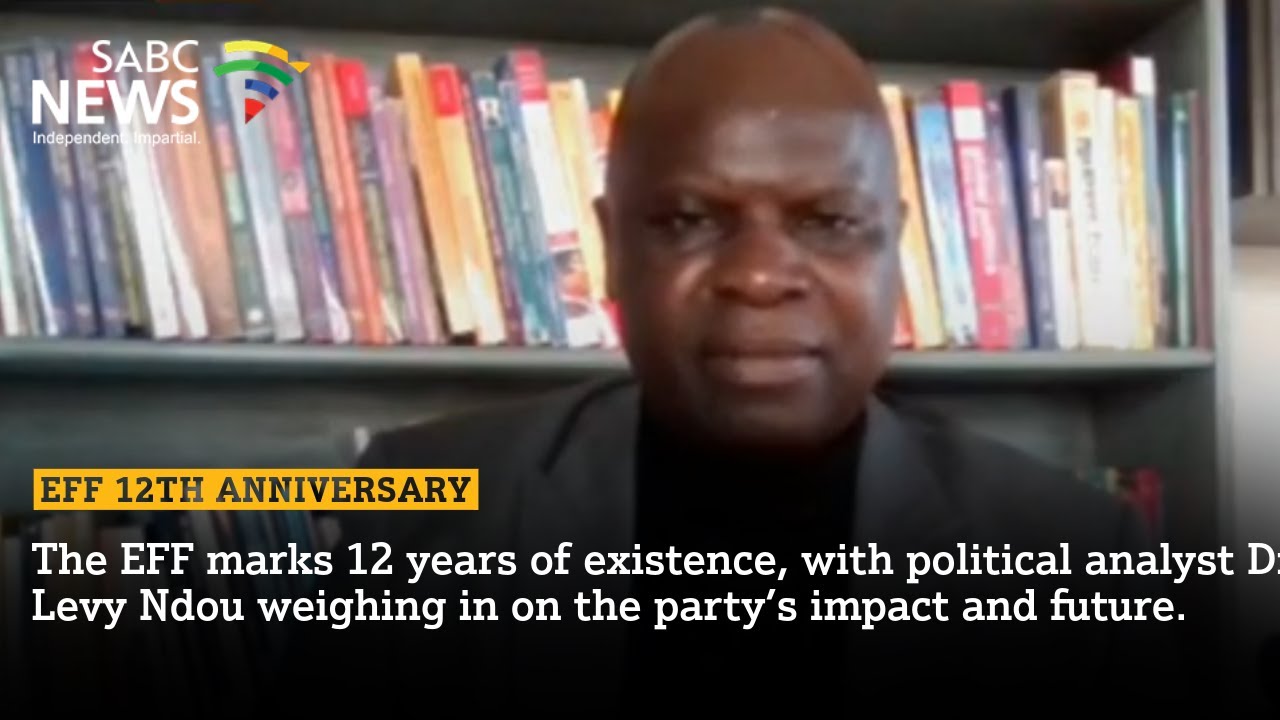 EFF marks 12 years | Dr Levy Ndou weighs in