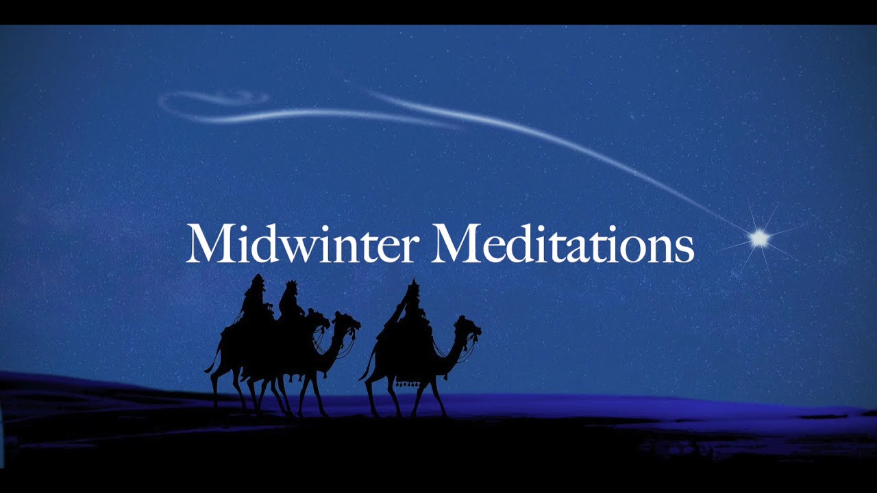 Midwinter Meditations 1