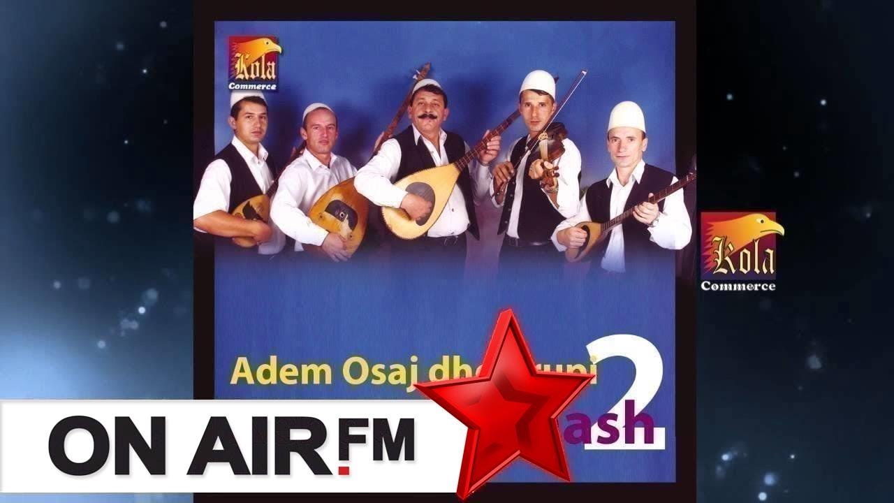 ADEM OSAJ DHE GRUPI - Prej mallit t'bukurise