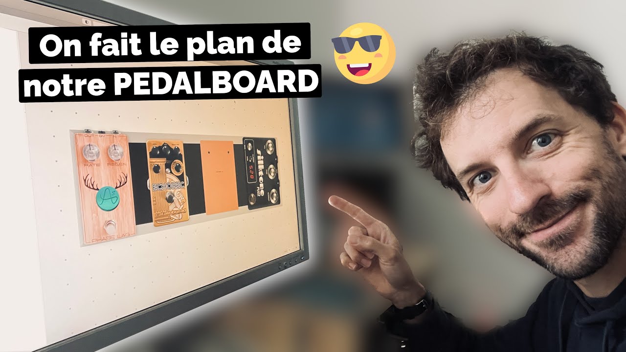 Faire FACILEMENT un plan de son pedalboard 😎