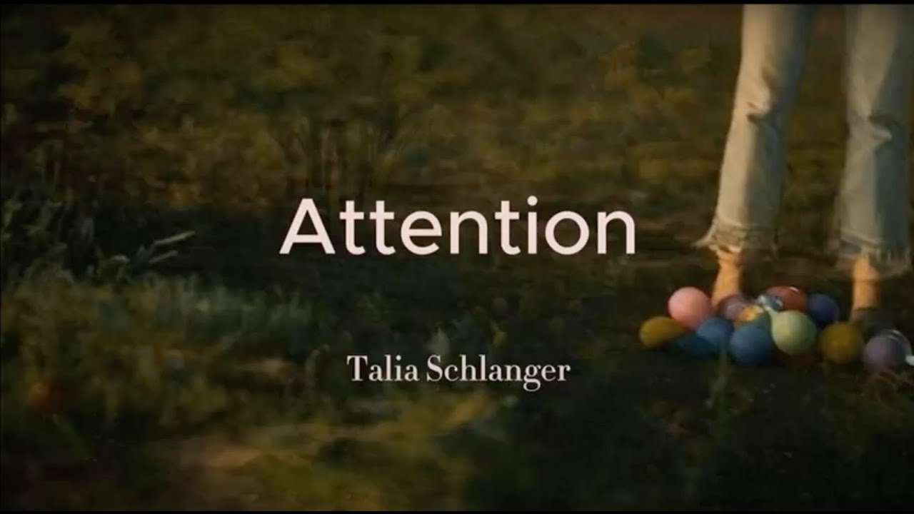 Talia Schlanger - Attention (Official Video)