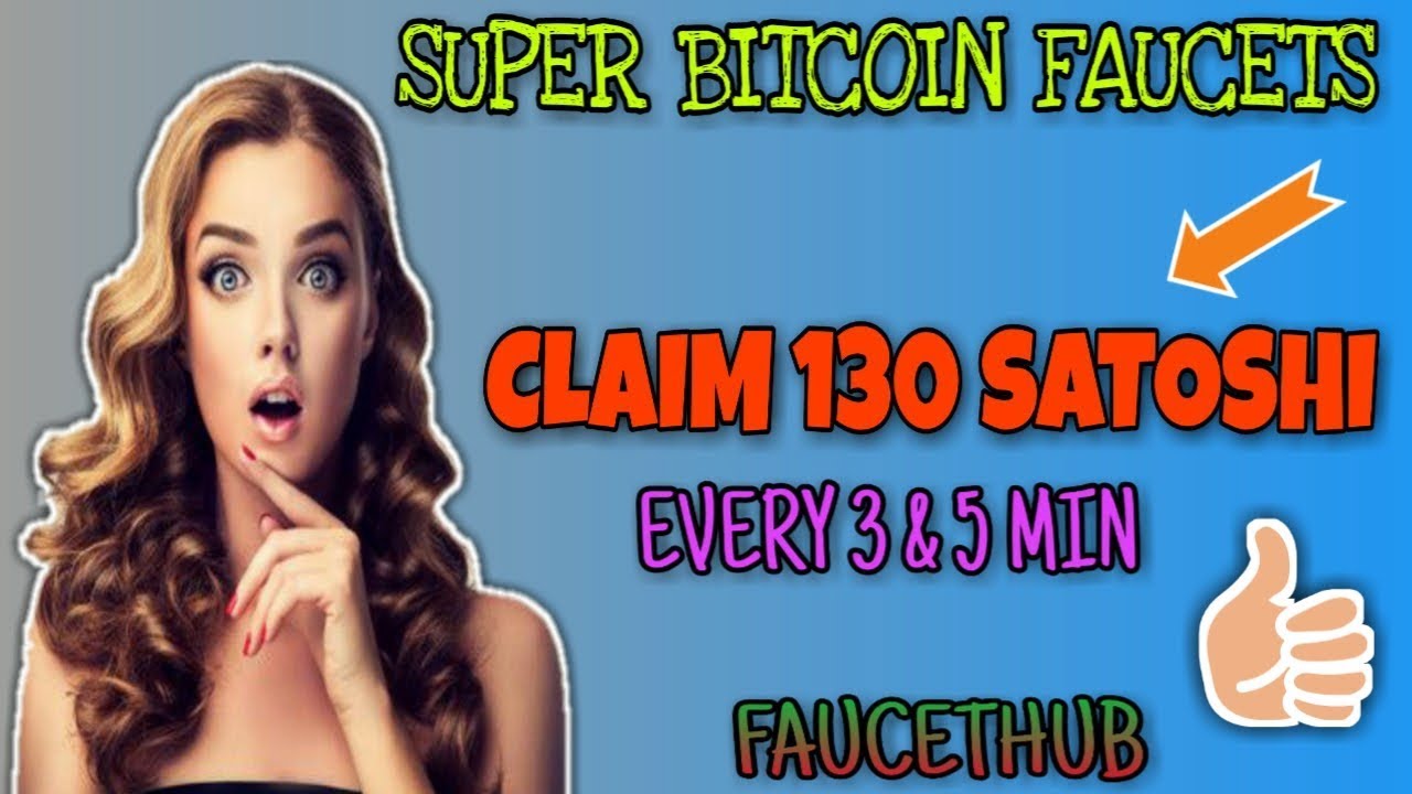 CLAIM 130 SATOSHI EVERY 3 & 5 MIN || SUPER BITCOIN FAUCETS || FAUCETHUB PAYOUT