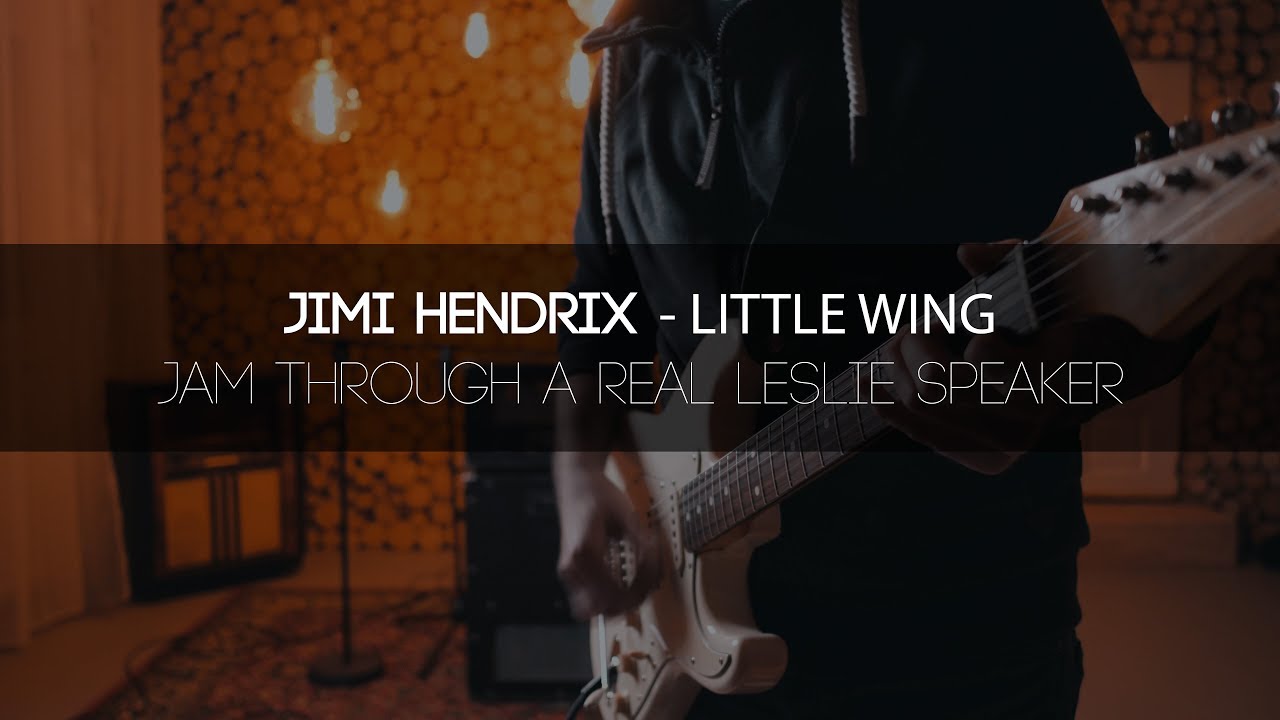 LITTLE WING // JIMI HENDRIX // REAL LESLIE JAM