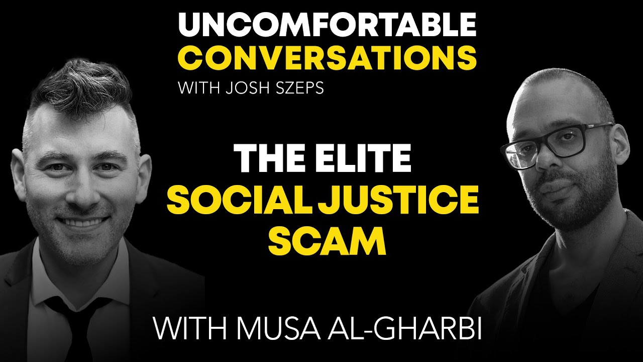 “The Elite 'Social Justice’ Scam” with Musa al-Gharbi