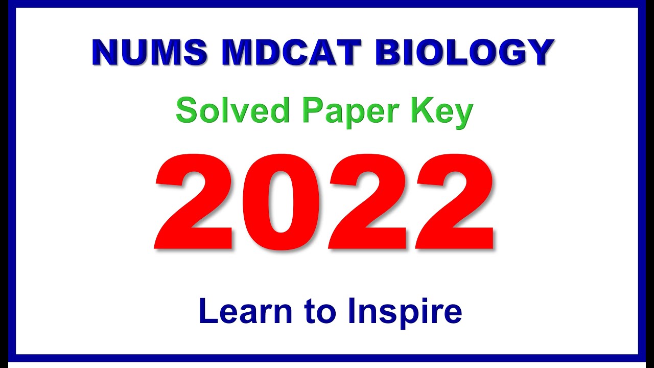 NUMS MDCAT PAPER 2022. Biology Paper Key2022 #numsmdcat2022  #numsmdcatbiology #mdcatbiology #etea