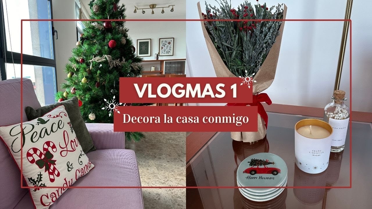 VLOGMAS 1 - Decora la casa conmigo