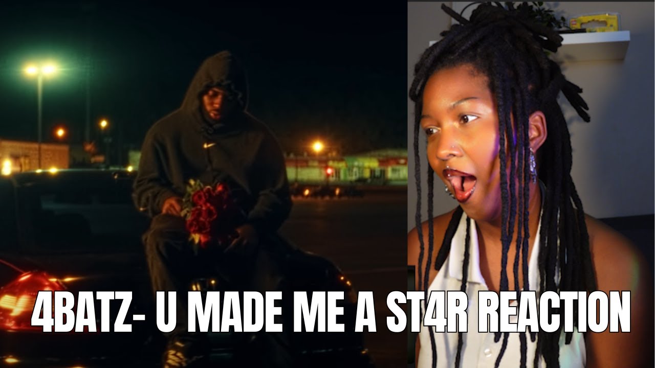 4batz- U made me a st4r reaction