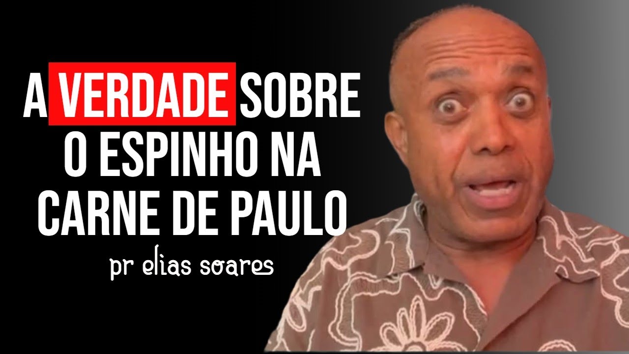 A VERDADE SOBRE O ESPINHO NA CARNE DE PAULO
