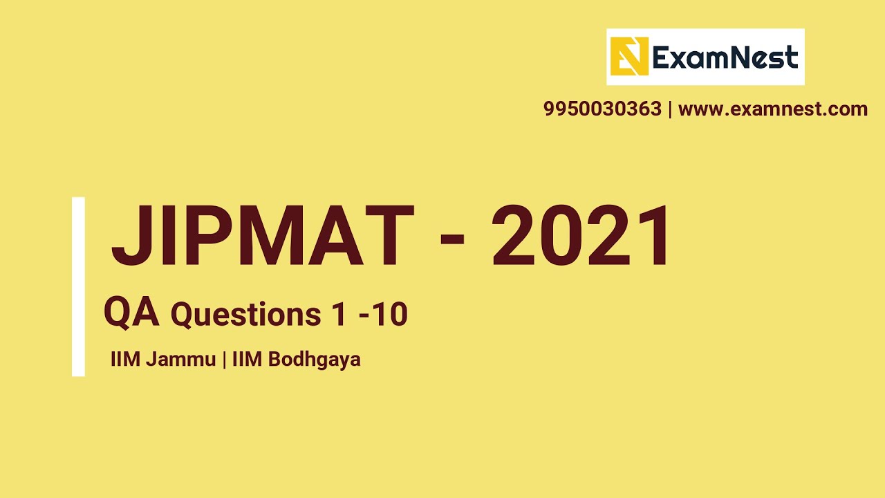 JIPMAT 2021 | Solutions | IIM Jammu | IIM Bodhgaya | QA Questions 1 to 10 | Previous Year Paper