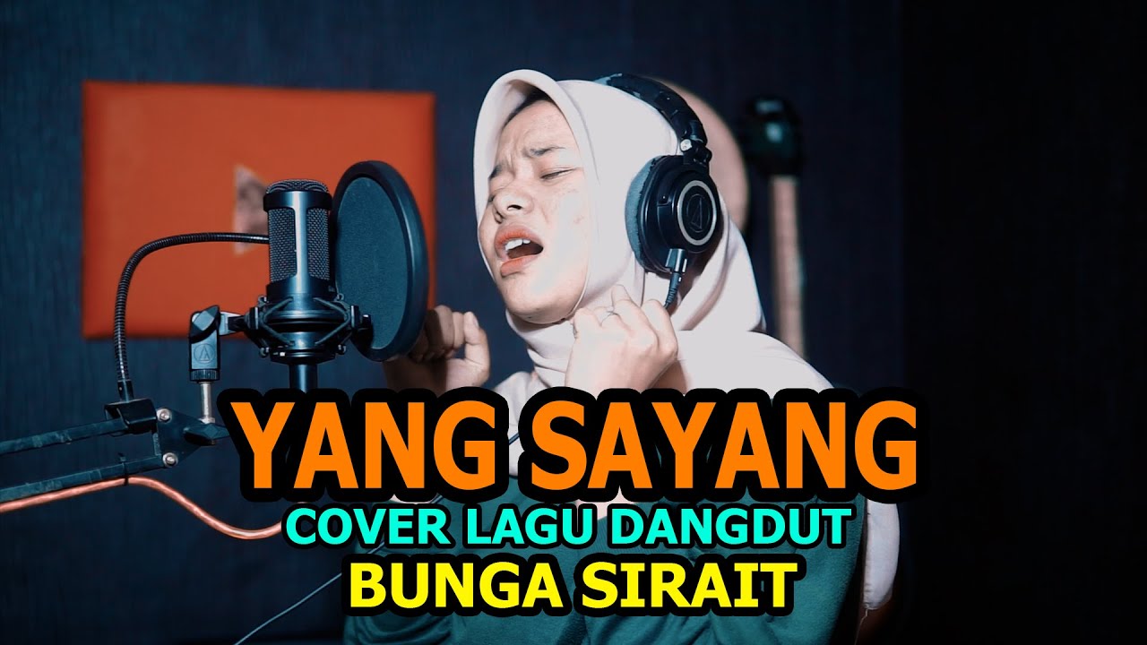 Yang Sayang - Cover Lagu Dangdut - Bunga Sirait