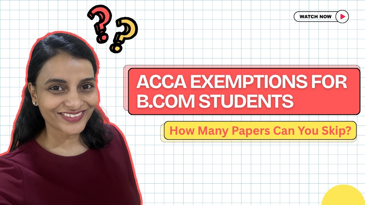 ACCA Exemptions for B.Com Students &mdash; How Many Papers Can You Skip?