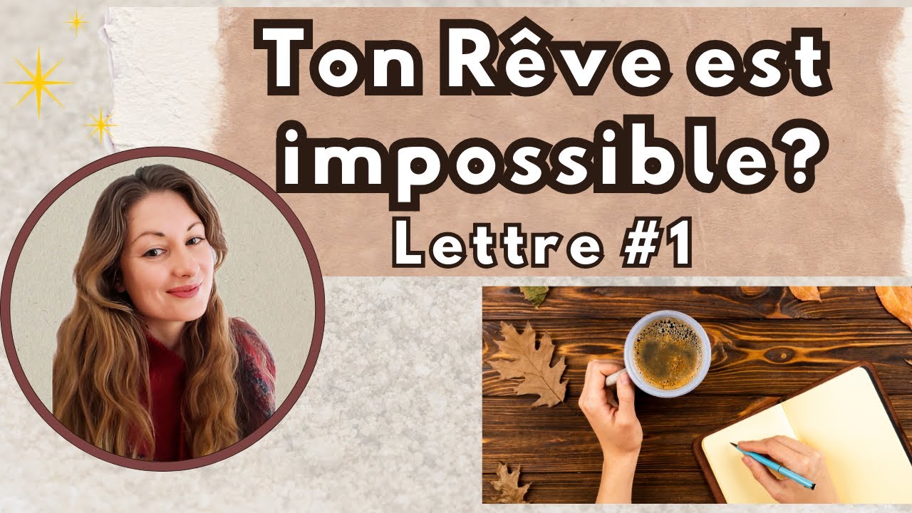 SI TU PENSES QUE TON RÊVE EST IMPOSSIBLE ?/ Regarde ceci | Lettre à un rêveur #1