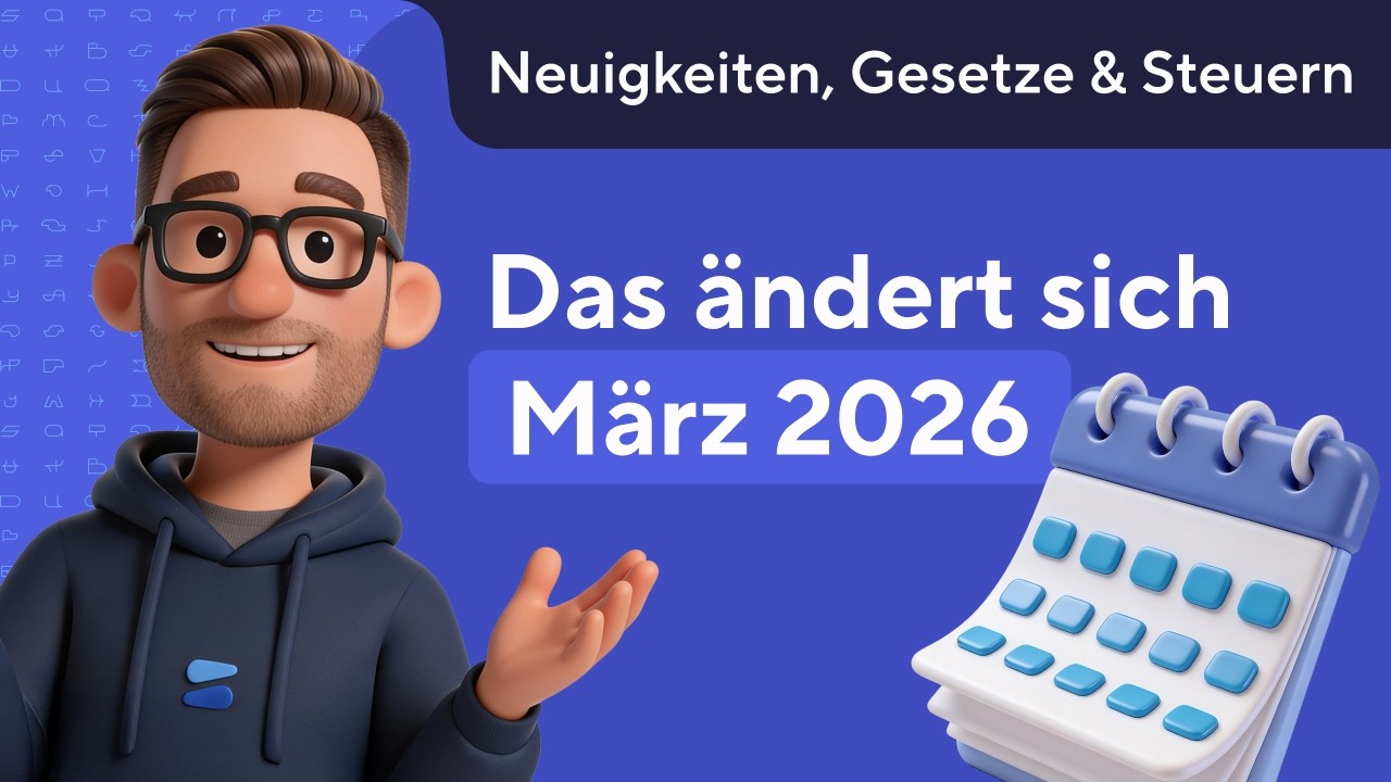 Das ändert sich im März 2026 – Neuigkeiten, Gesetze & Steuern März 2026