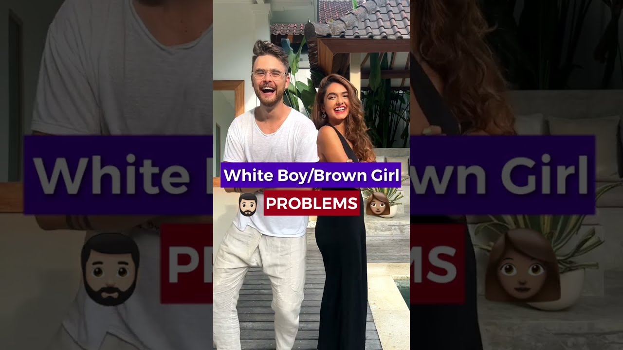 White Boy/Brown Girl Couple Problems
