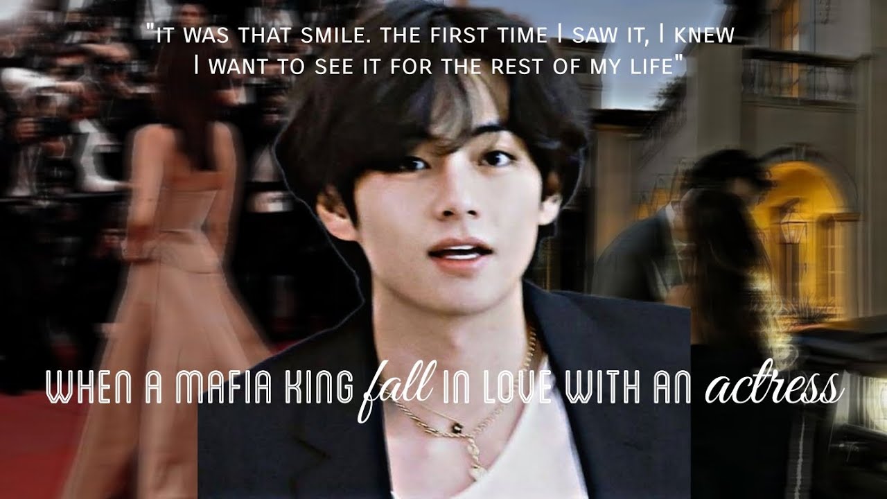 When a mafia king fall in love with an actress | Taehyung FF | Oneshot