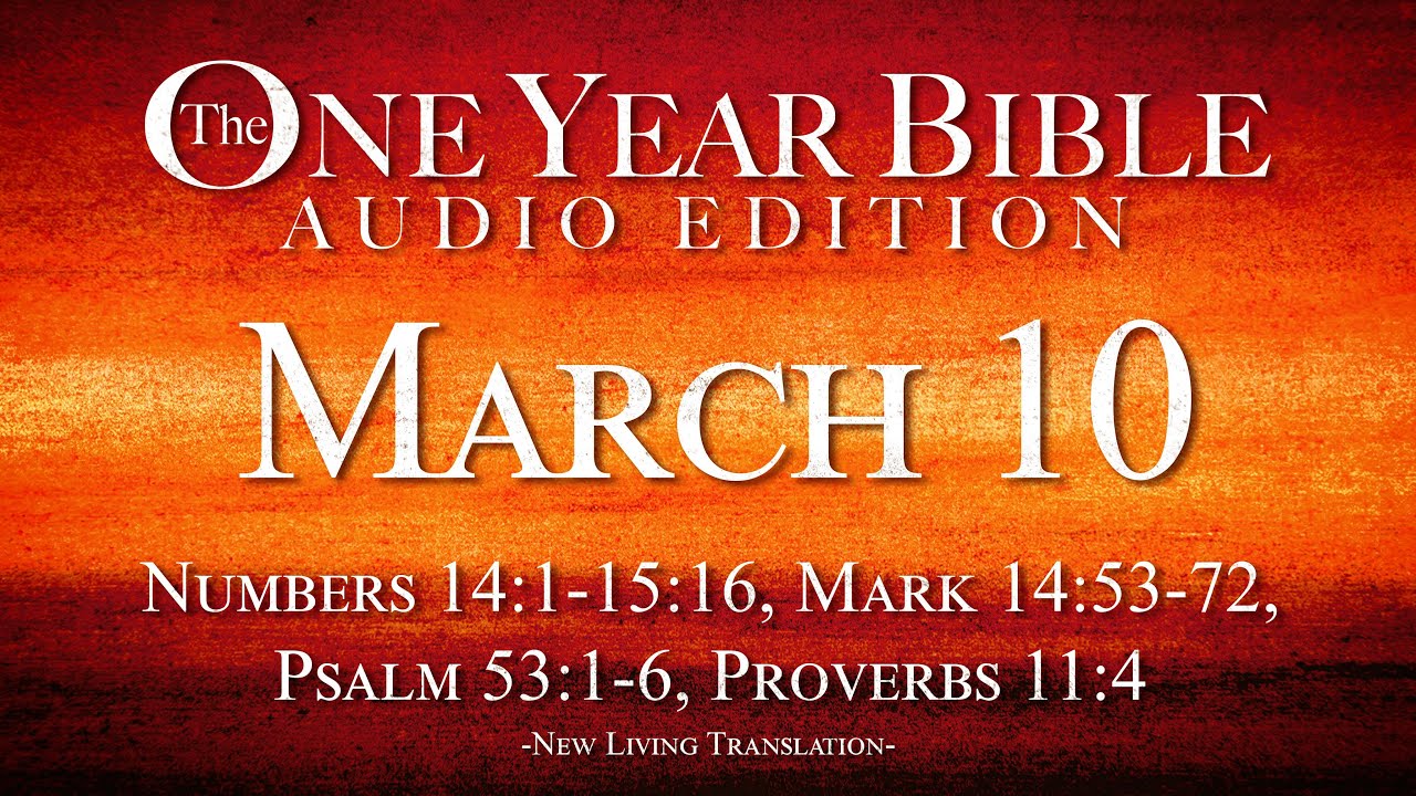 March 10 | One Year Bible Audio Edition