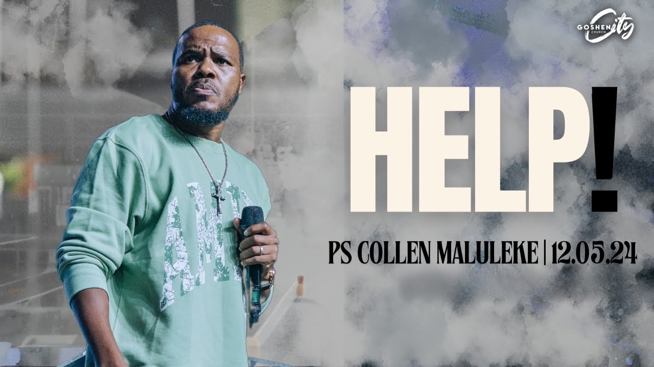 HELP! | Ps Collen Maluleke
