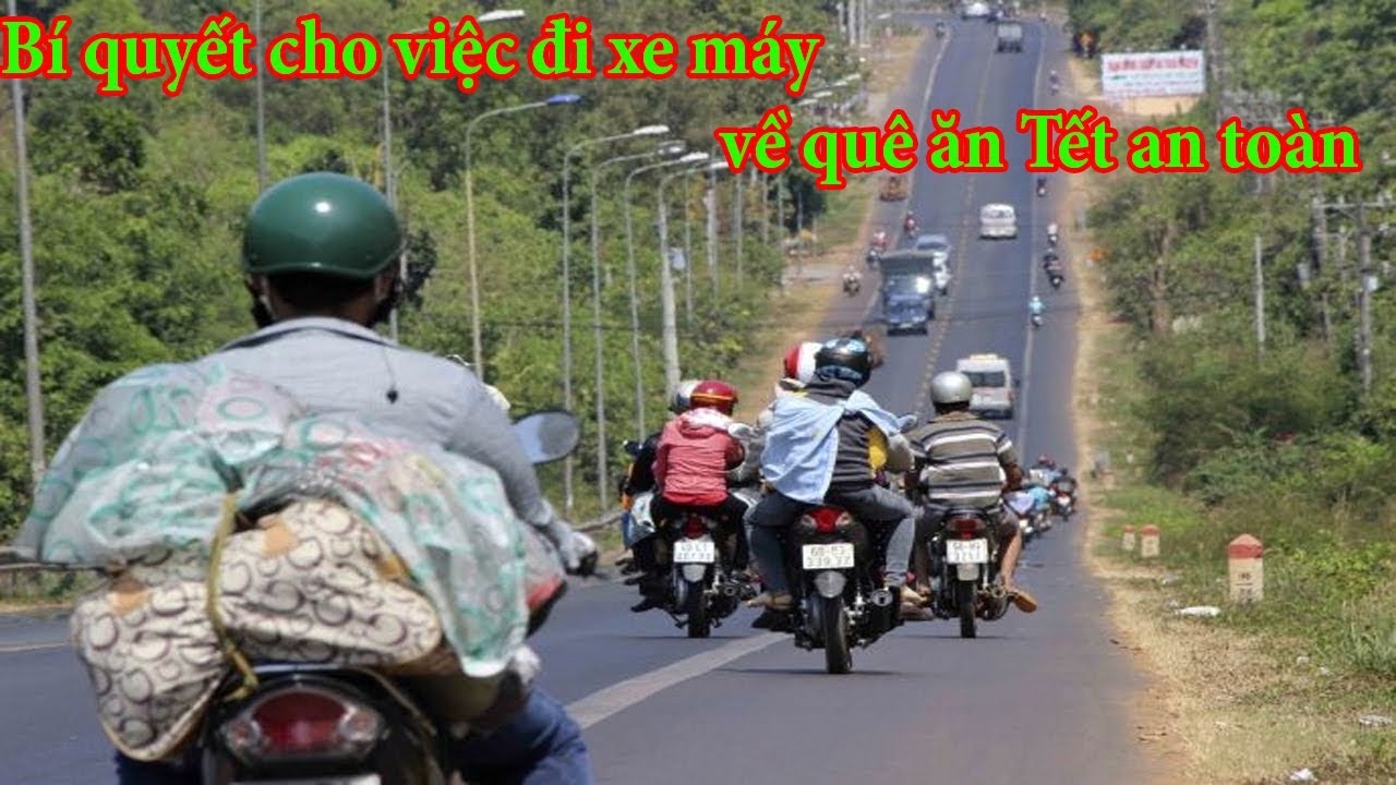B&iacute; quyết cho việc đi xe m&aacute;y về qu&ecirc; ăn Tết an to&agrave;n| kiet989