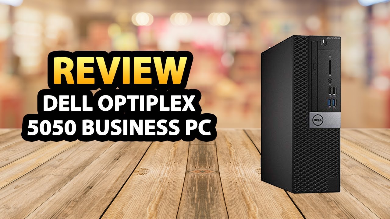 Dell Optiplex 5050 Small Form Factor Business Desktop PC ✅ Review