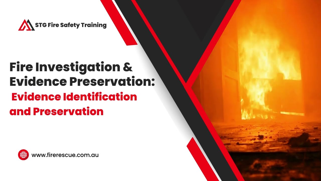 Fire Investigation Evidence Identification and Preservation