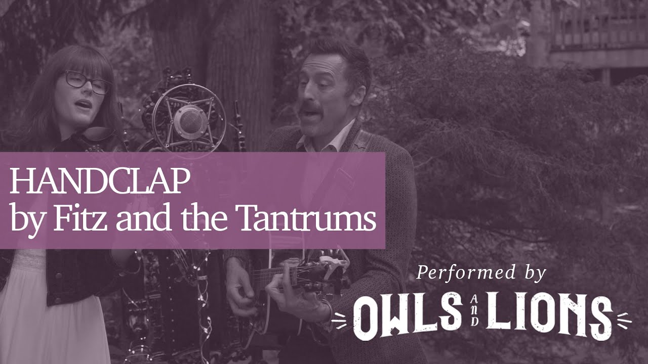 Handclap- Fitz & the Tantrums (Owls & Lions acoustic cover)