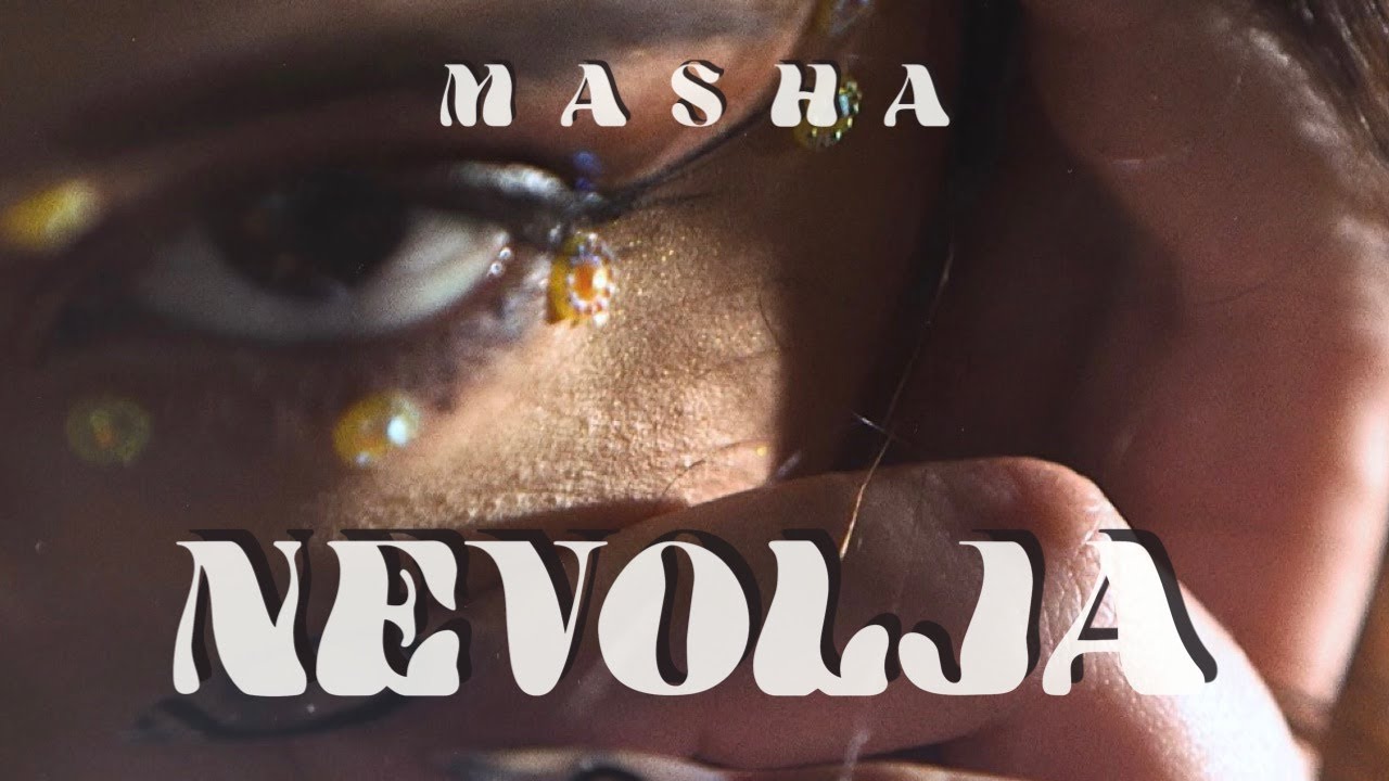 MASHA - NEVOLJA (OFFICIAL VIDEO)