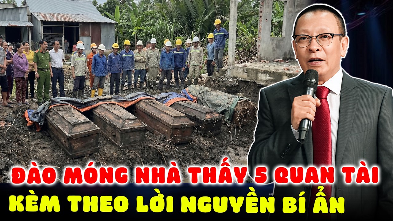 TÂM SỰ CÙNG SÂM: XÂY NHÀ ĐÀO THẤY 5 QUAN TÀI TRỐNG KÈM THEO LỜI NGUYỀN BÍ ẨN