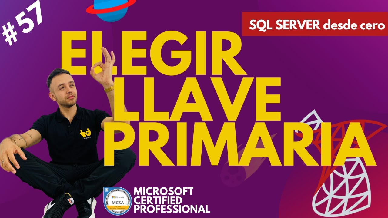 Llave primaria (PRIMARY KEY) en SQL Server - #57 Microsoft SQL Server desde cero
