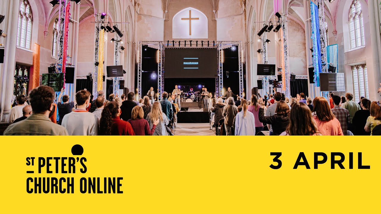 Church Online | 3 April | St Peter's Brighton