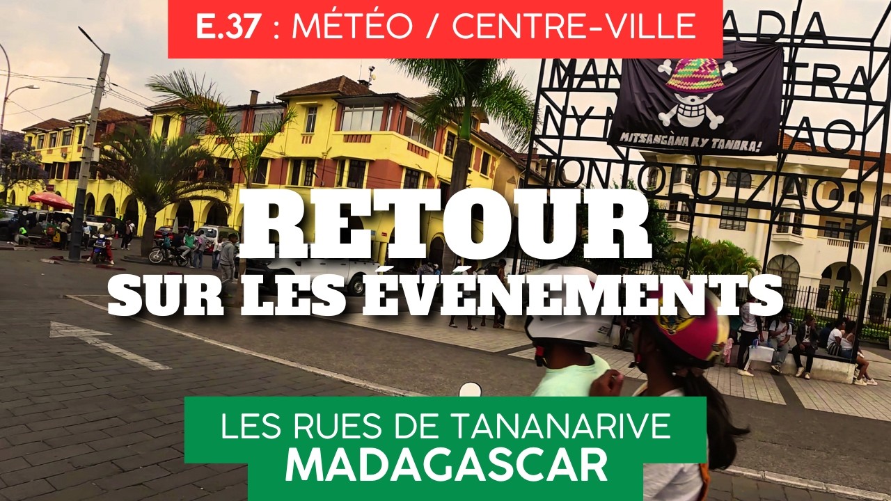 Quartiers d'Antananarivo E37, Madagascar 🇲🇬 Apr&egrave;s les &eacute;v&eacute;nements politiques de fin 2025