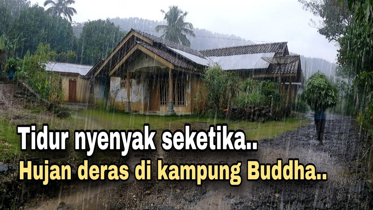 SYAHDU..!! HUJAN DERAS MENGGUYUR KAMPUNG BUDDHA DI TENGAH HUTAN.