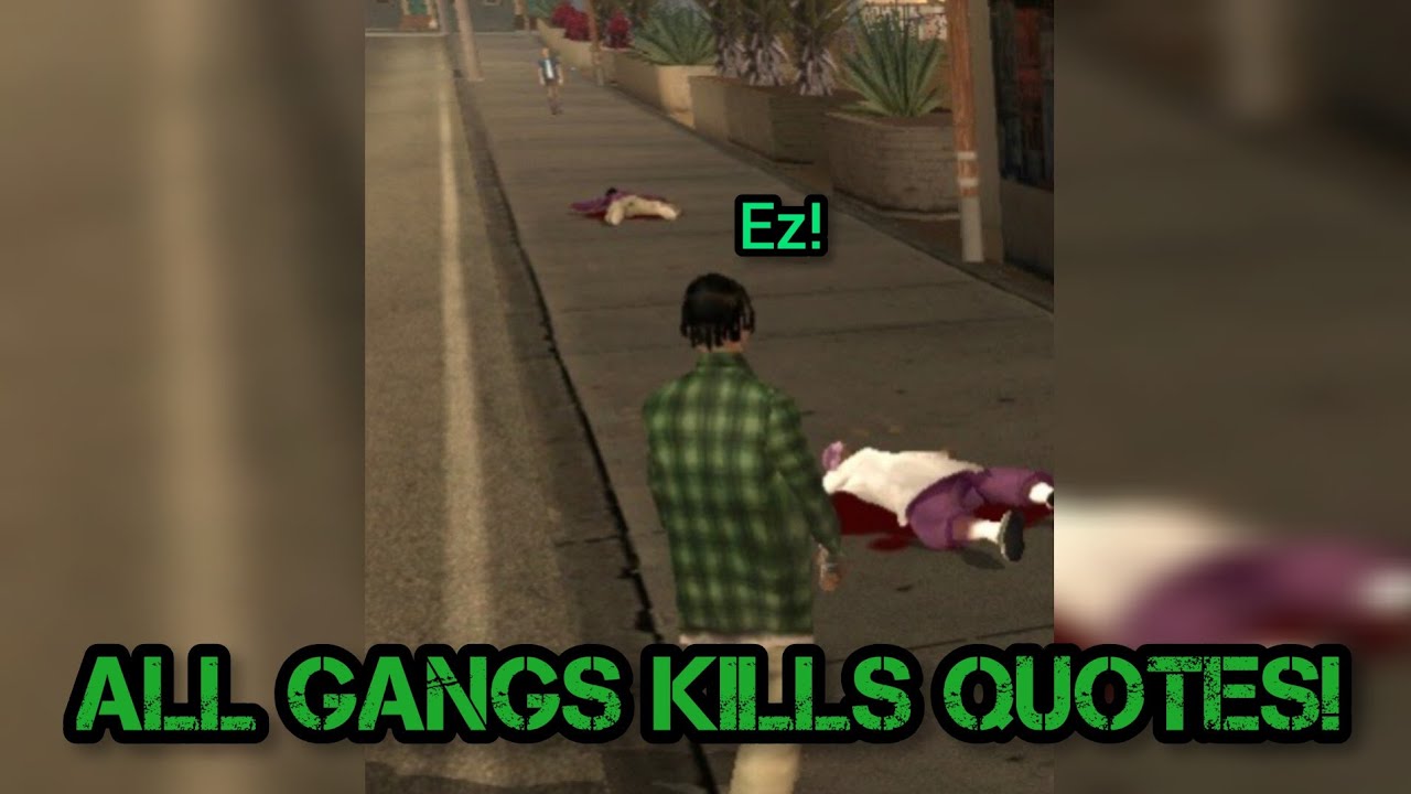 GTA SA All Gangs Kills Quotes #gta #rockstargames #gtasanandreas