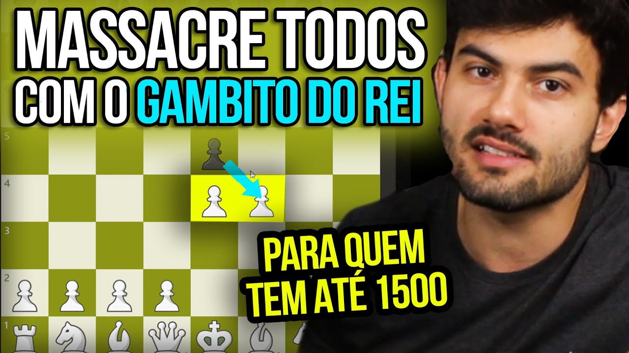 MASSACRE quem tem at&eacute; 1500 de rating no xadrez! GAMBITO DO REI!