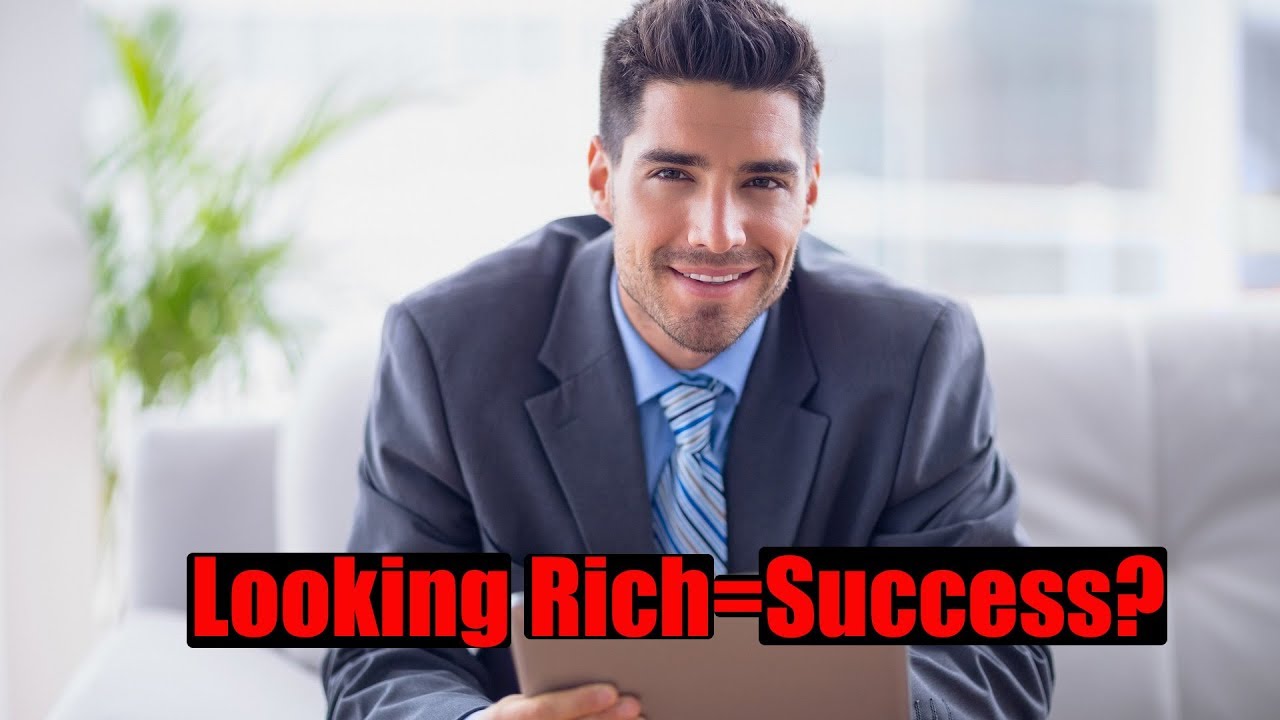 Does Looking Rich Make You Successful