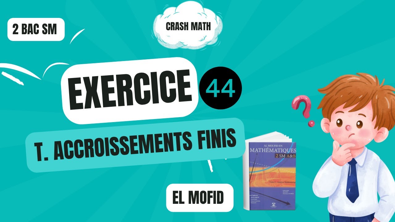 Exercice 44 – Théorème des Accroissements Finis (TAF) | Correction Bac + Astuces 📘✅ | 2BAC SM