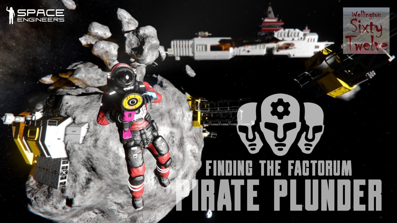 Finding the Factorum EP64 - Pirate Plunder (Space Engineers)