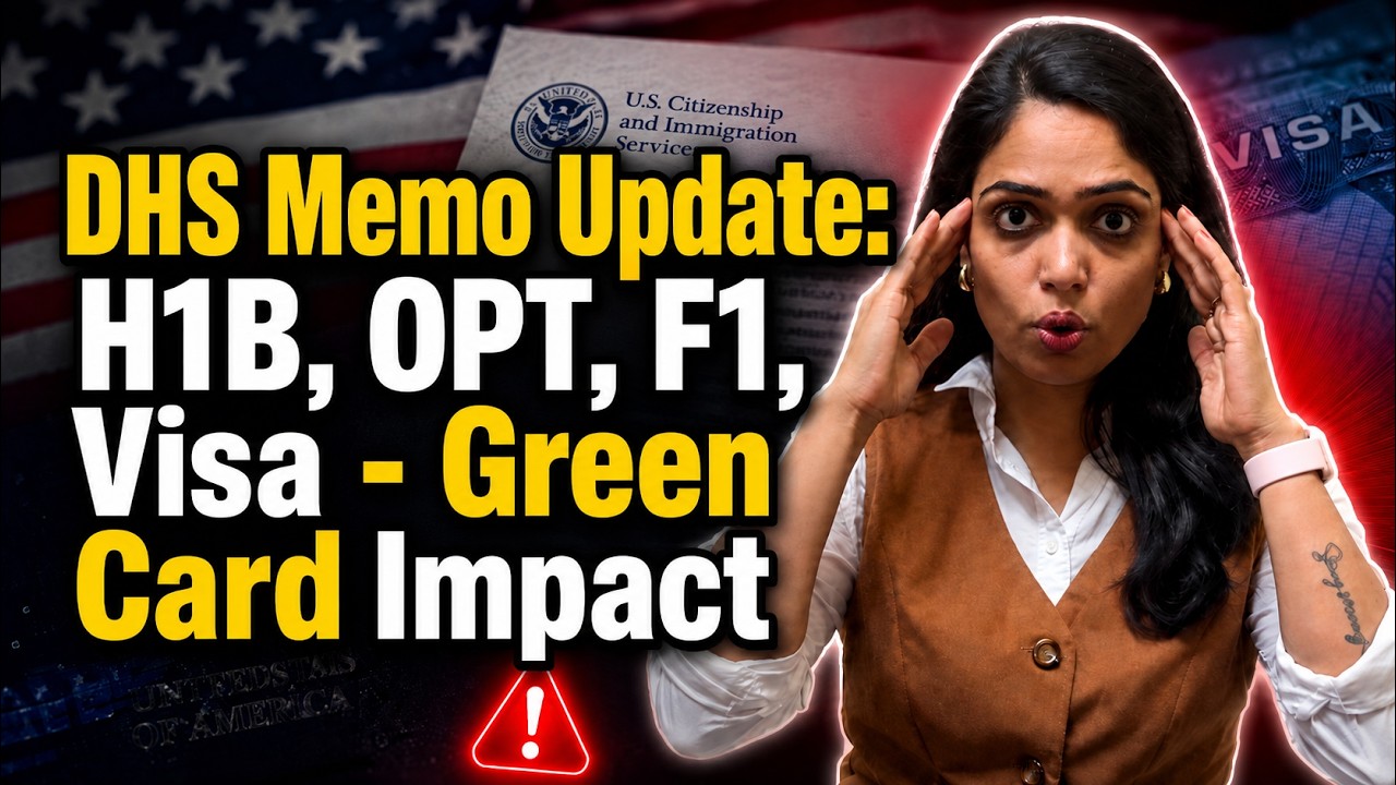 H1B, OPT, F1 & Green Card Impact Explained by DHS Memo|DHS Memo Clarification: GC Impact for Indians