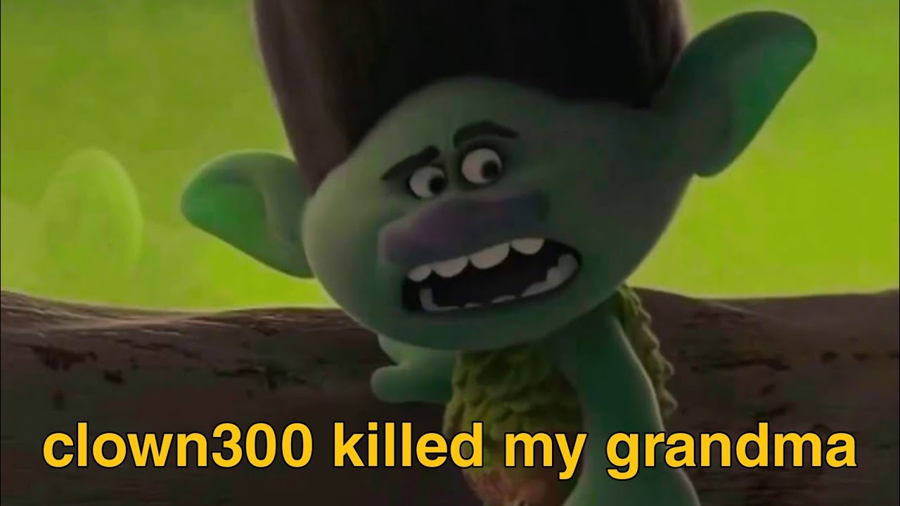 Clown300 explains the plot of Trolls