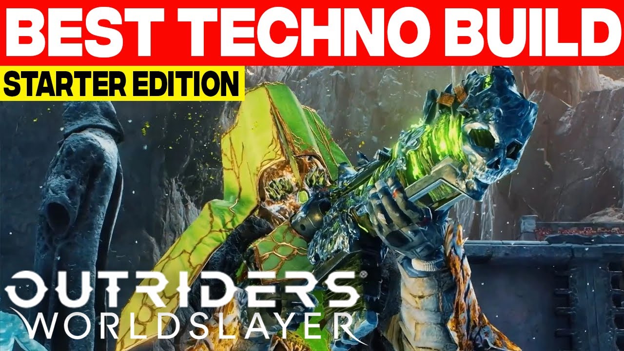 Outriders Worldslayer | BEST Technomancer Build Starter Edition
