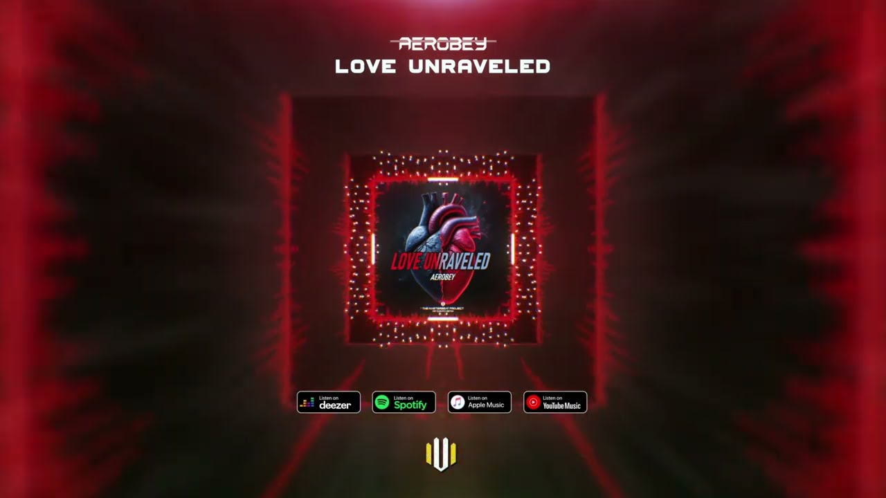 Aerobey - Love Unraveled (Unofficial video)
