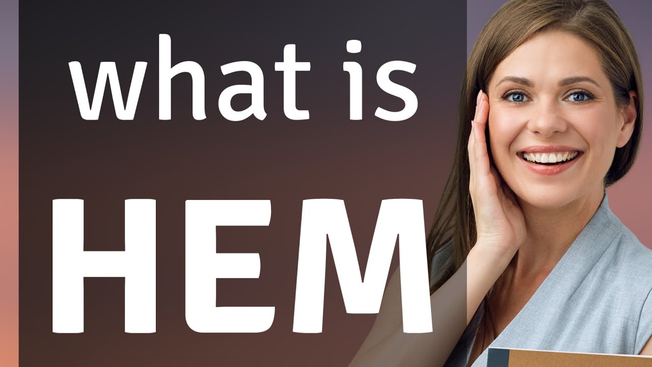 Hem | what is HEM definition