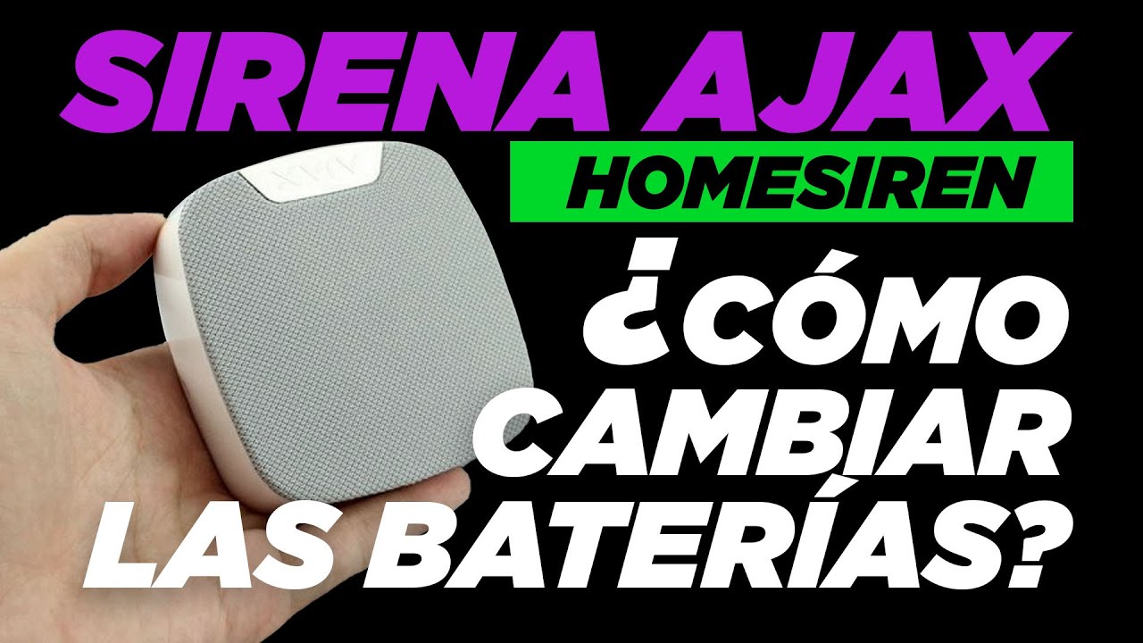 🔊 SIRENA AJAX - ¿COMO CAMBIAR LAS BATERÍAS? 🔋🔋
