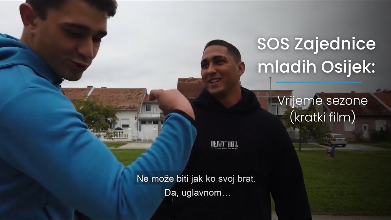 SOS Zajednice mladih Osijek - Vrijeme Sezone (kratki film)