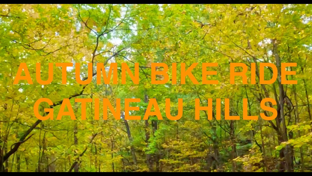 Gatineau, Canada🇨🇦| Bike Ride Gatineau Hills in Autumn