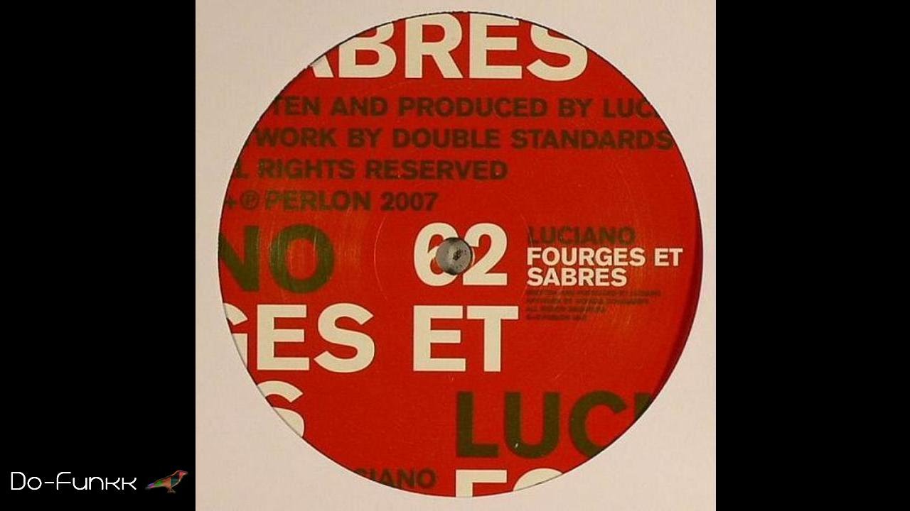 Luciano - Fourges Et Sabres [Perlon ‎– PERL 62]